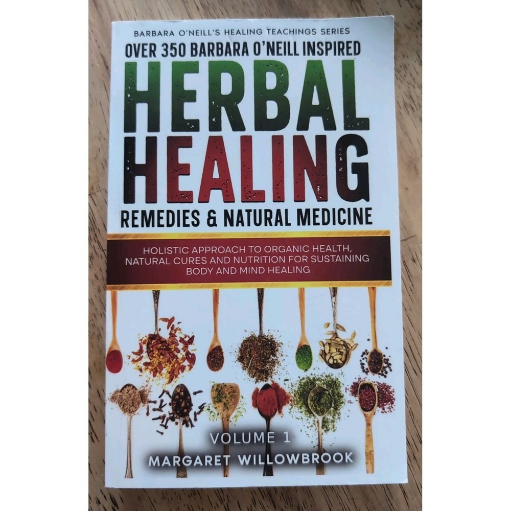 Over 350 Barbara O'Neill Inspired‎ Herbal Healing Remedies & Natural Medicine